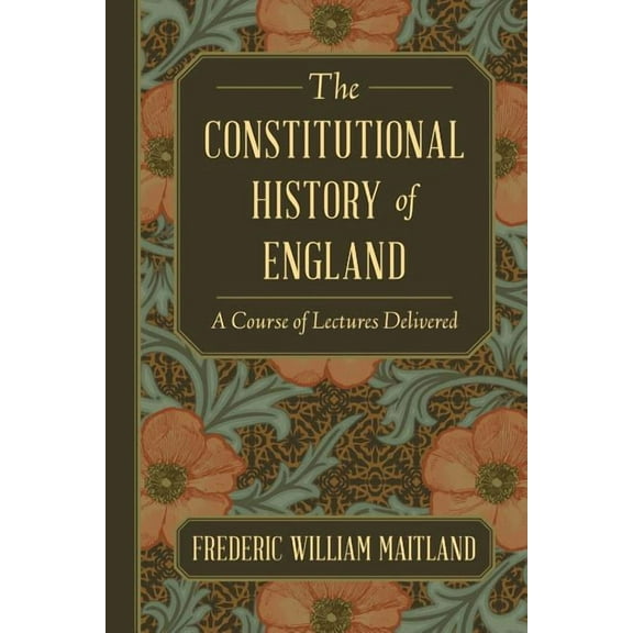 The Constitutional History of England (Paperback)