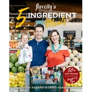 Flavcity: Flavcity's 5 Ingredient Meals: 50 Easy & Tasty Recipes Using the Best Ingredients from the Grocery Store (Heart Healthy Budget Cooking) (Paperback)