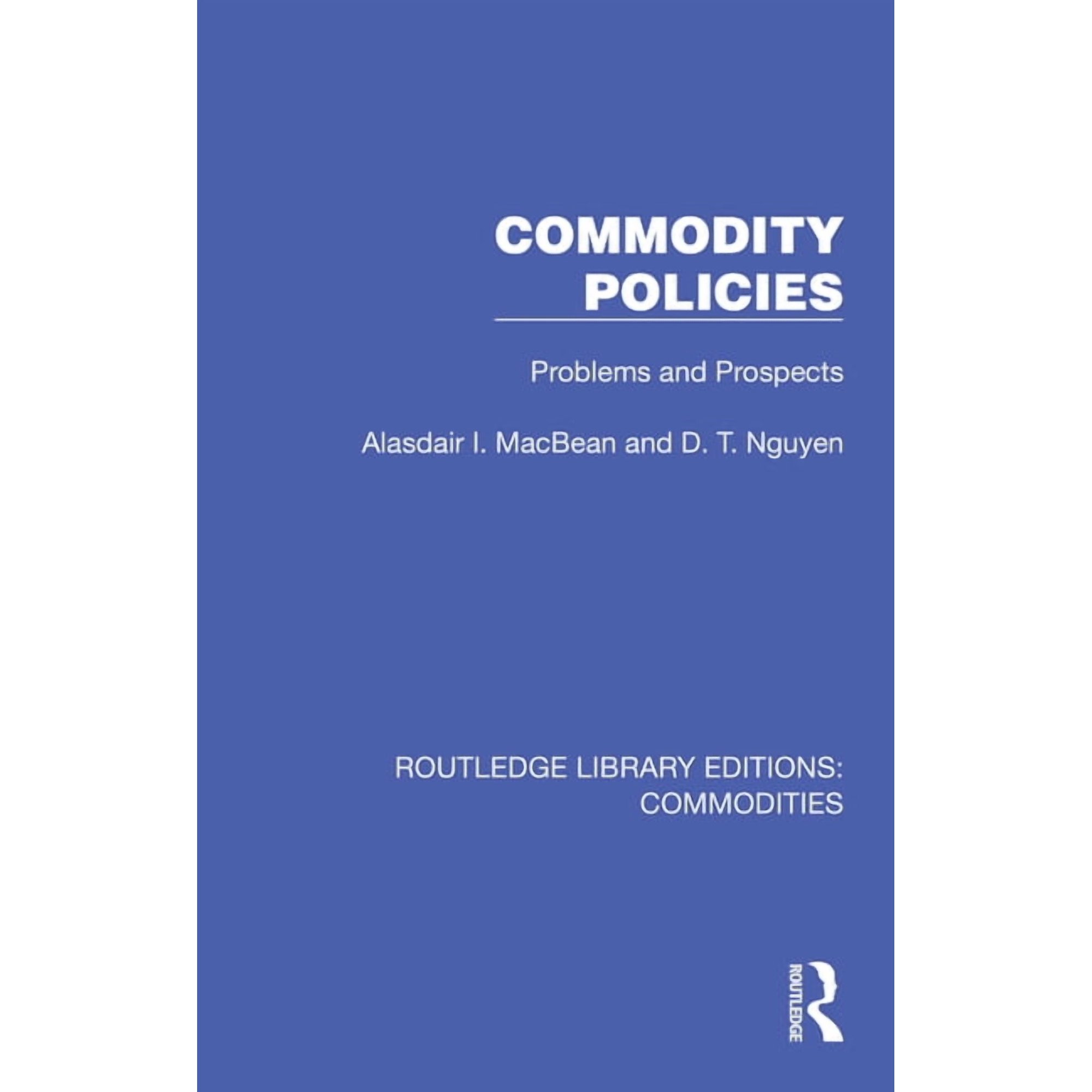 Routledge Library Editions: Commodities Commodity Policies: Problems and Prospects (Paperback)