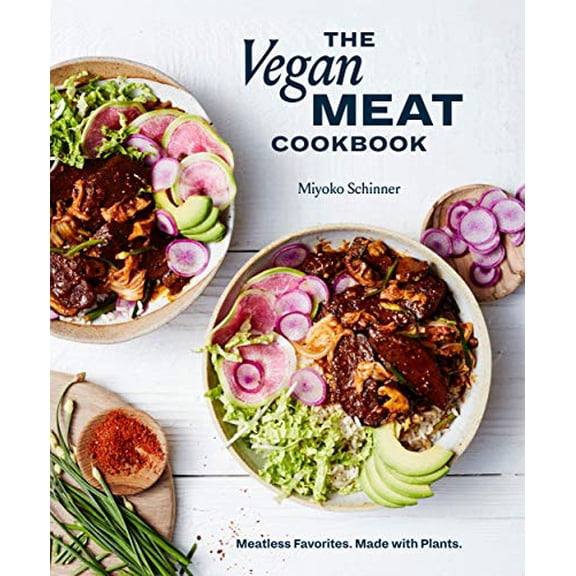 The Vegan Meat Cookbook: Meatless Favorites. Made with Plants. [A Plant-Based Cookbook]