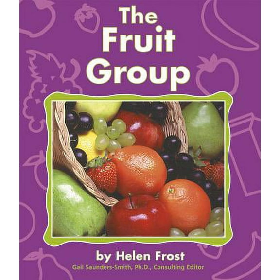 Food Guide Pyramid: The Fruit Group (Hardcover)