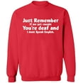 thumbnail image 2 of OXI Crewneck Sweatshirt - If We Get Caught You're Deaf,Basic Casual Sweatshirts for Men's and Women Fleece Sweatshirt Long Sleeve- Red 3X-Large, 2 of 2