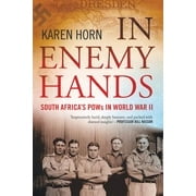 In Enemy Hands (South Africa's POWs in World War II) (Paperback)