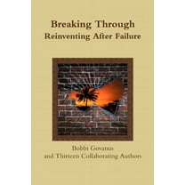 Breaking Through; Reinventing After Failure, (Paperback)