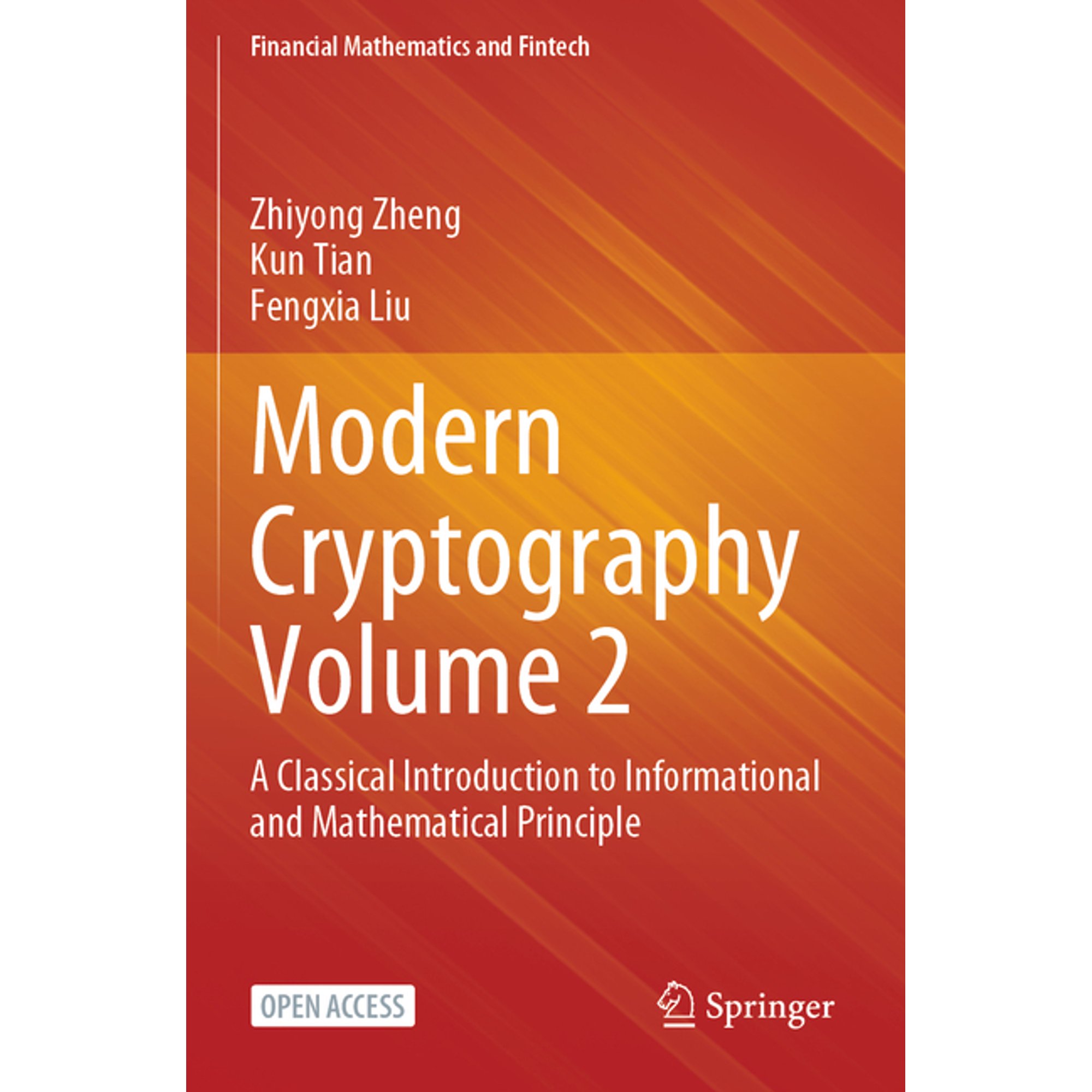 Financial Mathematics and Fintech Modern Cryptography Volume 2: A Classical Introduction to Informational and Mathematical Principle (Paperback)