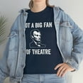 thumbnail image 7 of Not A Big Fan Of Theatre - Funny History Shirt - Abraham Lincoln - ID: 379, 7 of 7