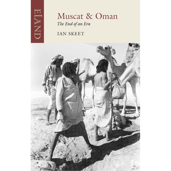 Eland Classics: Muscat & Oman: The End of an Era (Paperback)