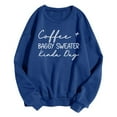 thumbnail image 2 of Coffee Baggy Sweater Kinda Day Sweatshirts for Women 2025 Long Sleeve Crewneck Coffee Season Sweatshirt Pullover Tops, 2 of 5
