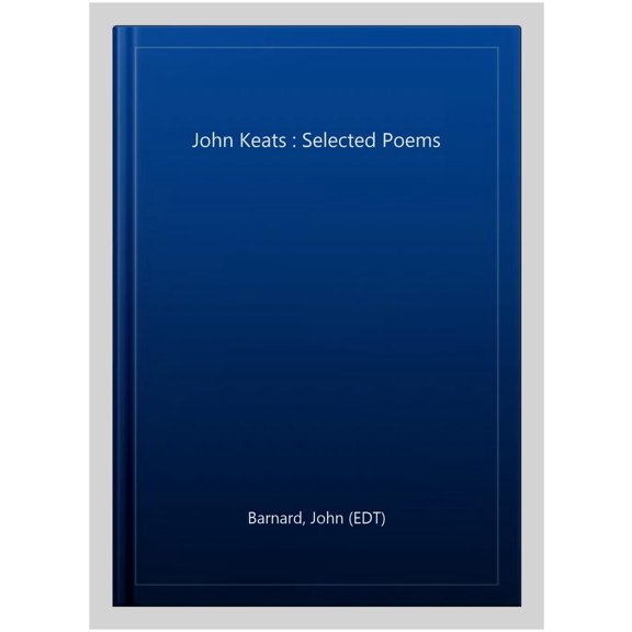 Pre-Owned John Keats: Selected Poems (Penguin Classics: Poetry) (Paperback) 0140424474 9780140424478