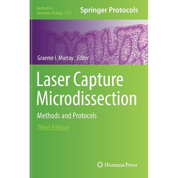 Methods in Molecular Biology Laser Capture Microdissection: Methods and Protocols, Book 1723, (Hardcover)