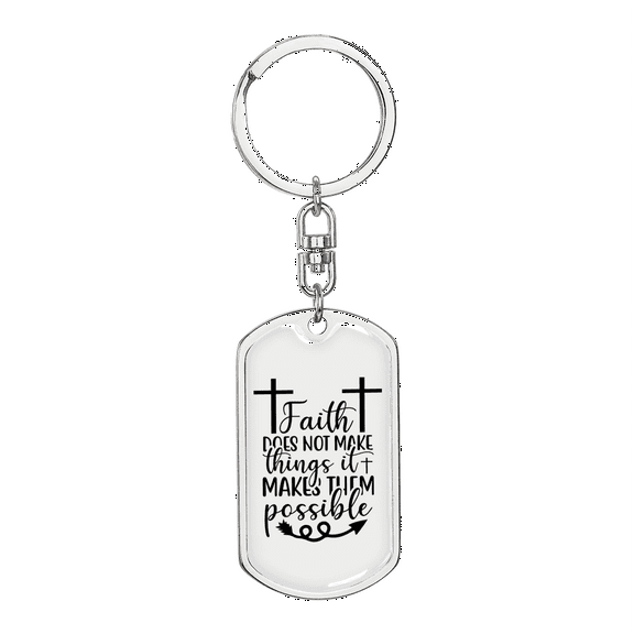 Faith Makes Them Possible Stainless Steel or 18k Gold Premium Swivel Dog Tag Keychain