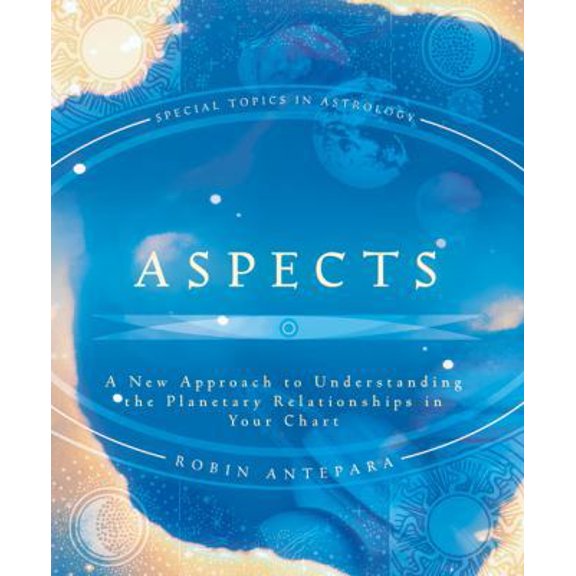 Pre-Owned Aspects: A New Approach to Understanding the Planetary Relationships in Your Chart (Paperback) 073870928X 9780738709284