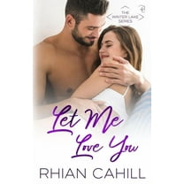 Winter Lake Let Me Love You, Book 4, (Paperback)