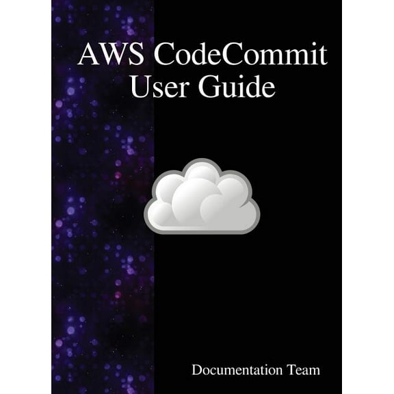 AWS CodeCommit User Guide, (Hardcover)