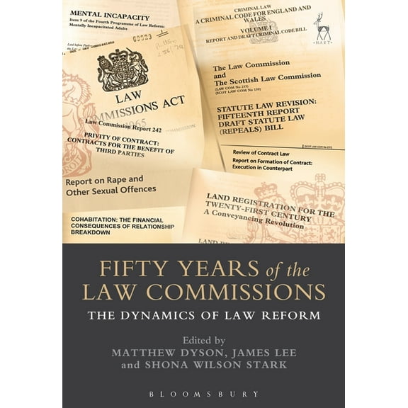 Fifty Years of the Law Commissions: The Dynamics of Law Reform (Hardcover)