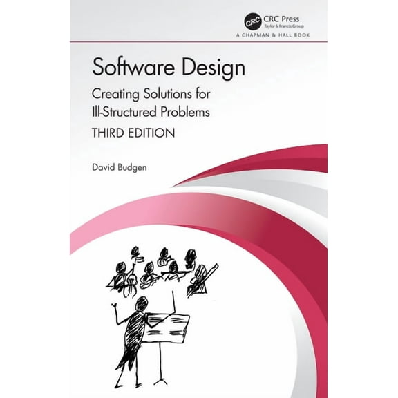 Chapman & Hall/CRC Innovations in Softwa Software Design: Creating Solutions for Ill-Structured Problems, (Paperback)
