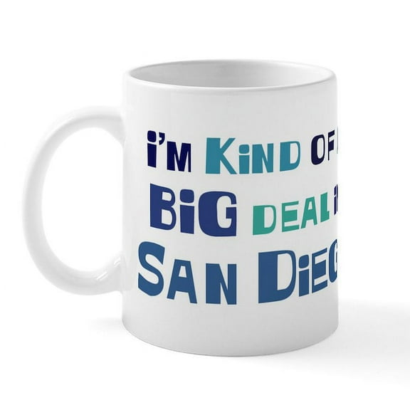 CafePress - Big Deal In San Diego Mug - 11 oz Ceramic Mug - Novelty Coffee Tea Cup
