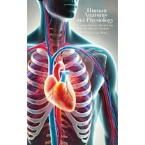 Human Anatomy and Physiology: A Comprehensive Review For the Healthcare Student, (Hardcover)