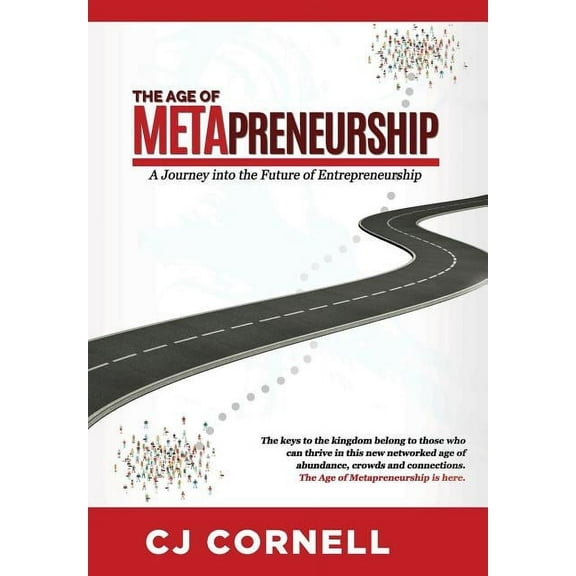 The Age of Metapreneurship: A Journey into the Future of Entrepreneurship, (Hardcover)