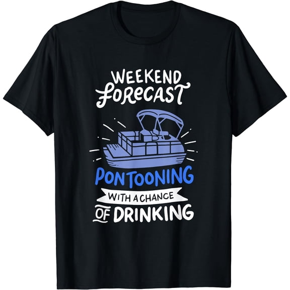 Weekend Forecast Pontooning Pontoon Boat Funny Boat T shirt T-Shirt Black 2X-Large