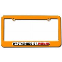 My Other Ride Is A Mini Van License Plate Tag Frame, Orange Color