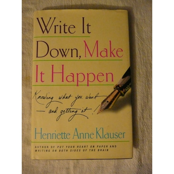 Pre-Owned Write It Down, Make It Happen: Knowing What You Want--and Getting It! (Hardcover) 068485001X 9780684850016