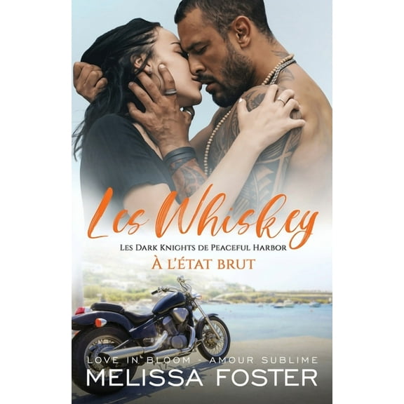 Les Whiskey: Les Dark Knights de Peacefu Ã L'Ã©tat brut, Book 9, (Paperback)