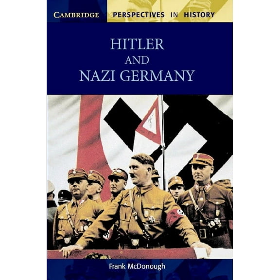 Cambridge Perspectives in History Hitler and Nazi Germany, (Paperback)