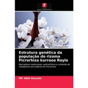 Estrutura gentica da populao do rizoma Picrorhiza kurrooa Royle (Paperback)