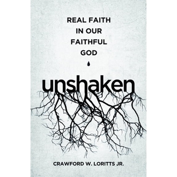 Pre-Owned Unshaken: Real Faith in Our Faithful God (Paperback) 1433545047 9781433545047