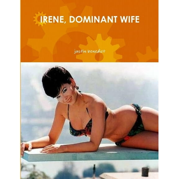 Irene, Dominant Wife, (Paperback)