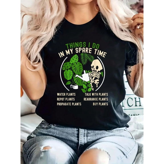 Things I Do In My Spare Time Plant Funny Gardening Gardener T-Shirt Print T-Shirt, Casual Crew Neck Short Sleeve Comfort Tee Top For Spring & Summer, Women's Clothing