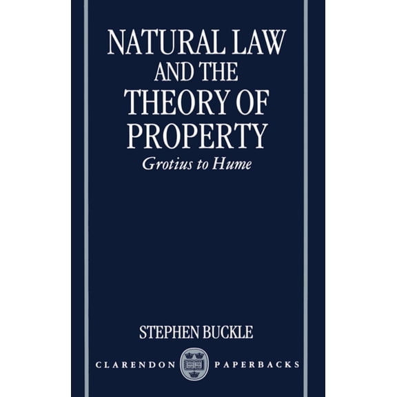 Clarendon Paperbacks Natural Law and the Theory of Property, (Paperback)