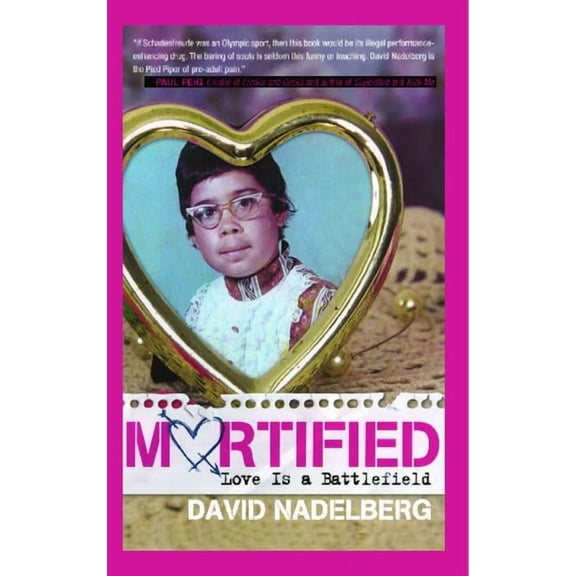 Mortified: Love Is a Battlefield, (Paperback)