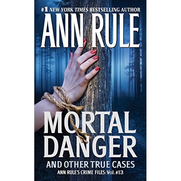 Pre-Owned Mortal Danger (Ann Rule's Crime Files #13), 9781416542209, 1416542205, Paperback, 1st Pocket Books Paperback Edition edition