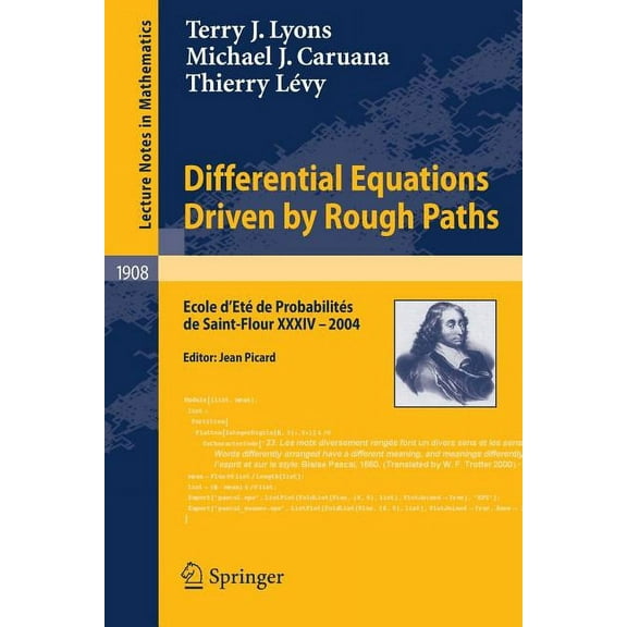 Differential Equations Driven by Rough Paths: Ecole d'Eté de Probabilités de Saint-Flour XXXIV-2004, (Paperback)