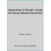 Apprentices of Wonder: Inside the Neural Network Revolution [Hardcover - Used]