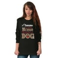 thumbnail image 3 of House Not Home Without A Dog Pet Lover Women's Long Sleeve T Shirt Brisco Brands M, 3 of 6
