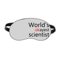 thumbnail image 1 of World's Okayest Scientist Best Quote Sleep Eye Shield Soft Night Blindfold Shade Cover, 1 of 4