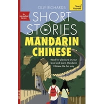 Short Stories in Mandarin Chinese for Intermediate Learners: Read for Pleasure at Your Level, Expand Your Vocabulary and, (Paperback)