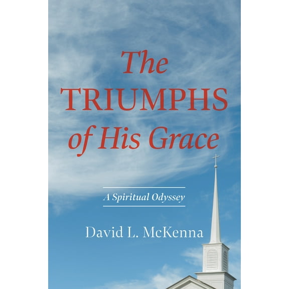 The Triumphs of His Grace (Hardcover)