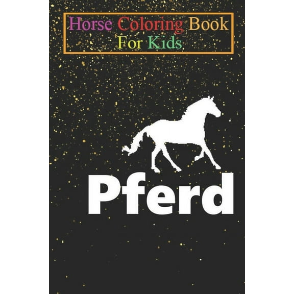 Horse Coloring Book For Kids : Pony - horse - riding Animal Coloring Book - For Kids Aged 3-8 (Fun Activities Books) (Paperback)