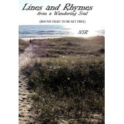 Lines and Rhymes from a Wandering Soul : (Bound Tight to Be Set Free) (Hardcover)