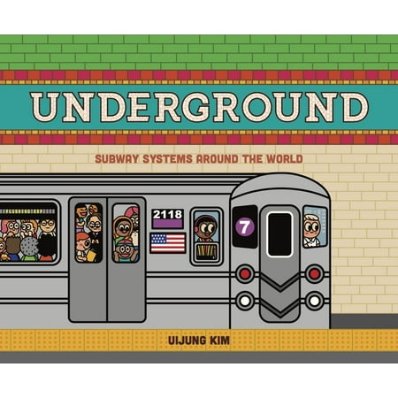 Underground: Subway Systems Around the World: Us Edition (Best Subways In The Us)