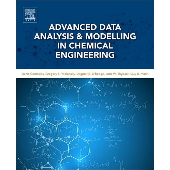 Advanced Data Analysis and Modelling in Chemical Engineering, (Hardcover)