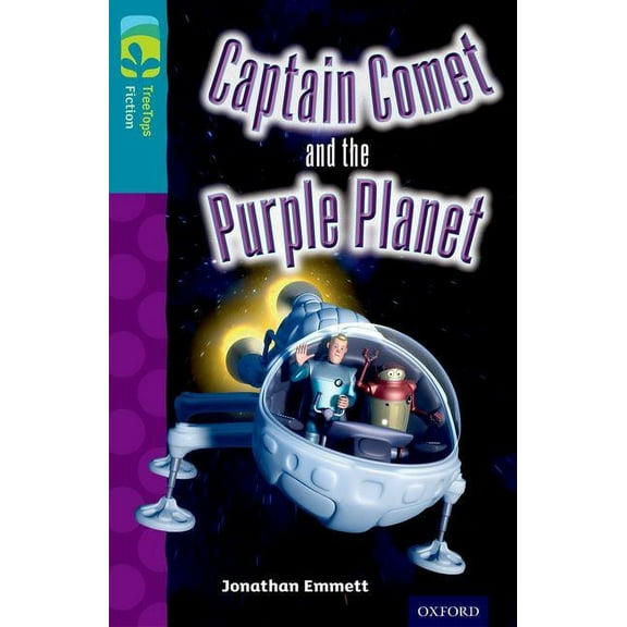 Oxford Reading Tree Treetops Fiction: Level 9: Captain Comet And The Purple Planet
