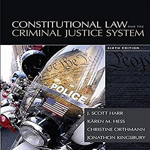 Pre-Owned Constitutional Law and the Criminal Justice System, 9781285457963, 128545796X, Hardcover, 6 edition