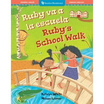 Barefoot Bilinguals Ruby's School Walk (Bilingual Spanish & English), (Paperback)