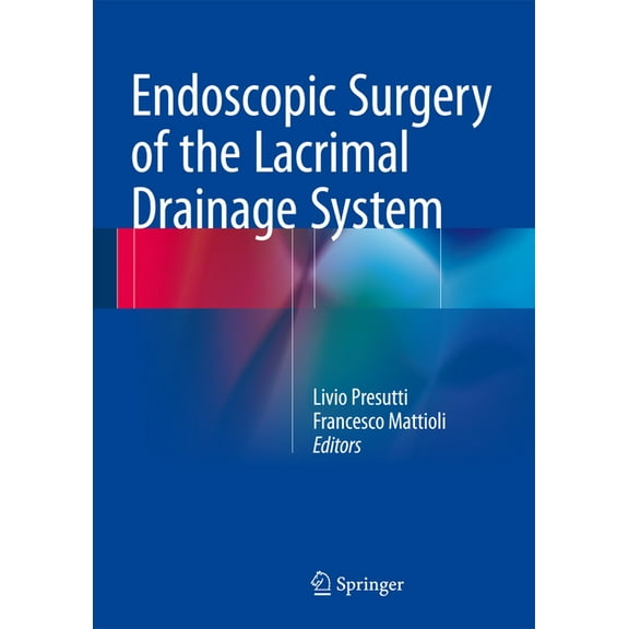 Endoscopic Surgery of the Lacrimal Drainage System, (Hardcover)