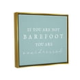 thumbnail image 4 of Stupell Industries Not Barefoot is Overdressed Inspirational Painting Gold Floater Framed Canvas Art Print Wall Art, 21 x 17, 4 of 10